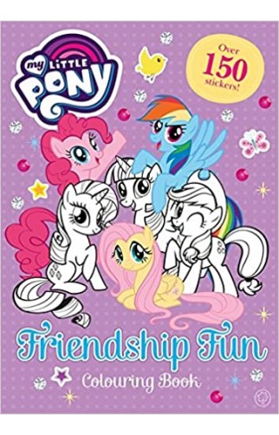Friendship Fun Colouring Book: Over 150 stickers! (My Little Pony) Paperback